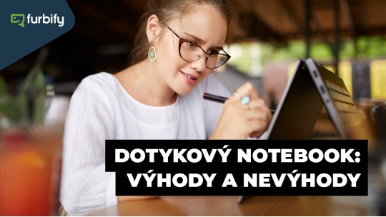 Dotykový notebook: výhody a nevýhody