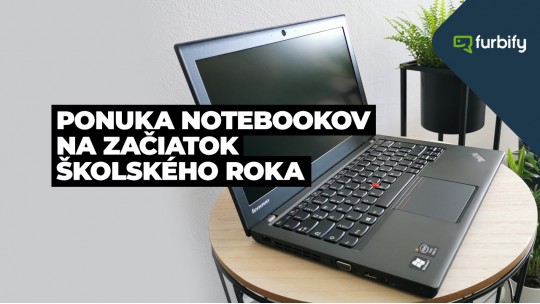  Naša ponuka notebookov na začiatok školského roka, 1. časť 